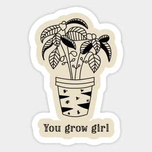 You Grow Girl Inspirational Plant Lover Gift Sticker